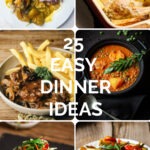 25 Easy Dinner Ideas